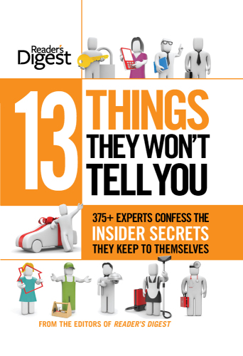 13 Things They Won't Tell You: 375+ Experts Confess the Insider Secrets They Keep to Themselves