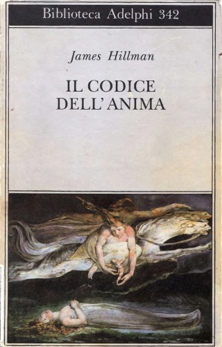 Il codice dell'anima. Carattere, vocazione, destino