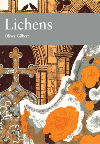 Lichens: The New Naturalist