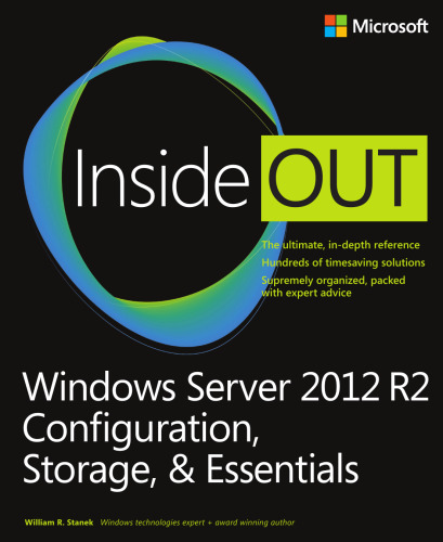 Windows Server 2012 R2 inside out volume 1: configuration, storage, & essentials