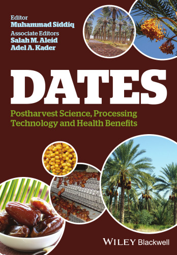 Dates: Postharvest Science, Processing Technology and Health Benefits