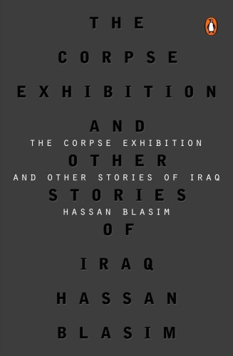 The Corpse Exhibition: And Other Stories of Iraq