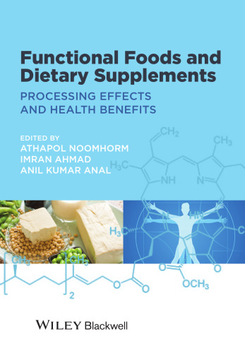 Functional Foods and Dietary Supplements: Processing Effects and Health Benefits