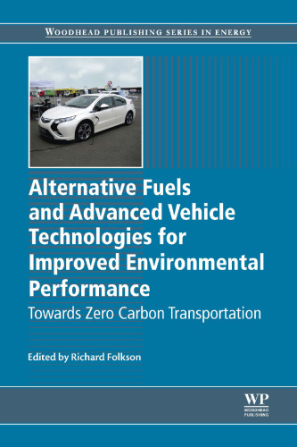 Alternative fuels and advanced vehicle technologies for improved environmental performance: Towards zero carbon transportation