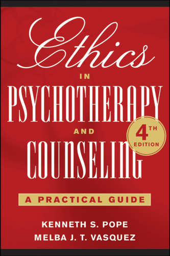 Ethics in Psychotherapy and Counseling: A Practical Guide