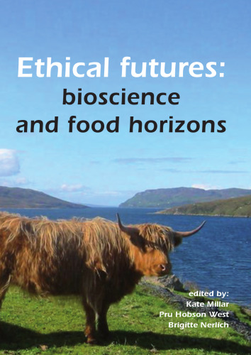 Ethical Futures: Bioscience and Food Horizons- EurSafe 2009, Nottingham, United Kingdom, 2-4 July 2009