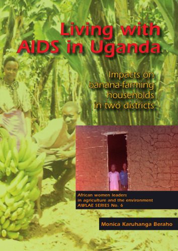 Living with AIDS in Uganda; Impacts on Banana-Farming Households in Two Districts