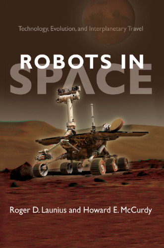 Robots in Space: Technology, Evolution, and Interplanetary Travel