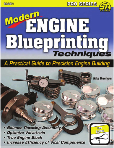 Modern Engine Blueprinting Techniques: A Practical Guide to Precision Engine Building