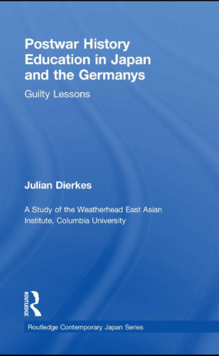 Postwar History Education in Japan and the Germanys: Guilty lessons