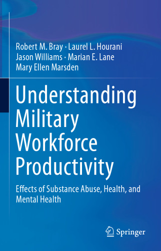 Understanding Military Workforce Productivity: Effects of Substance Abuse, Health, and Mental Health