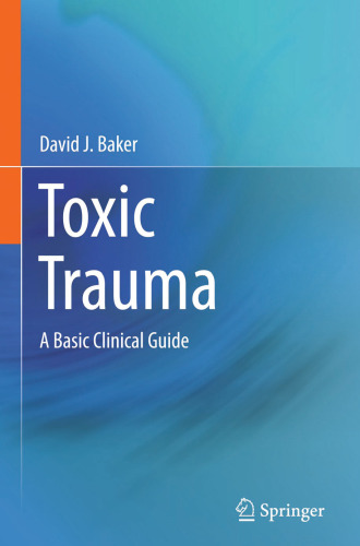 Toxic Trauma: A Basic Clinical Guide