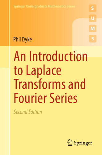 An Introduction to Laplace Transforms and Fourier Series