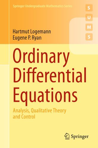 Ordinary Differential Equations: Analysis, Qualitative Theory and Control