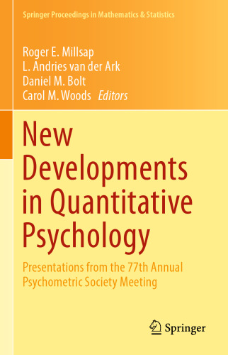 New Developments in Quantitative Psychology: Presentations from the 77th Annual Psychometric Society Meeting