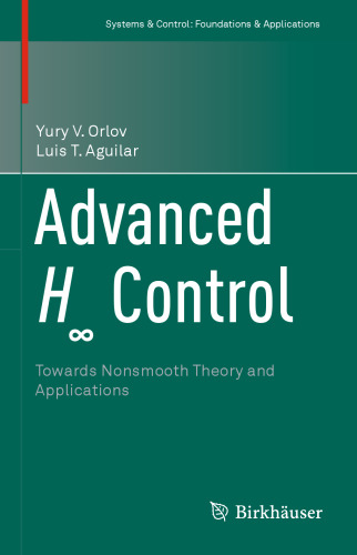 Advanced H∞ Control: Towards Nonsmooth Theory and Applications