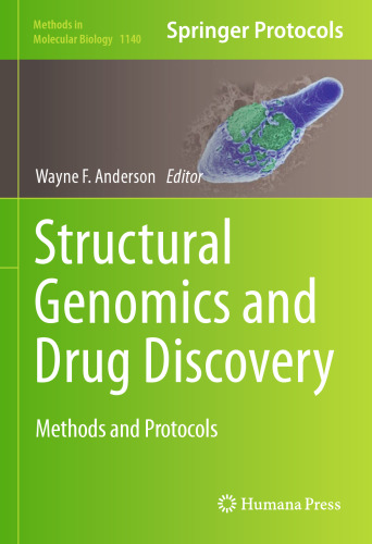 Structural Genomics and Drug Discovery: Methods and Protocols