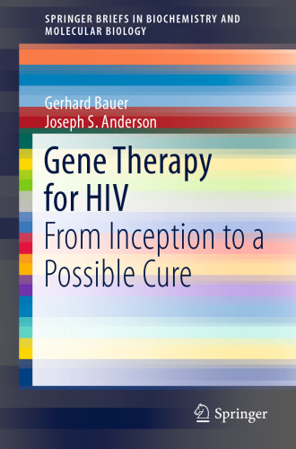 Gene Therapy for HIV: From Inception to a Possible Cure