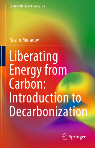 Liberating Energy from Carbon: Introduction to Decarbonization