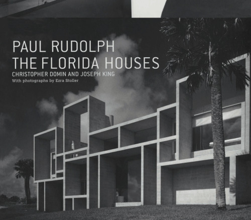 Paul Rudolph the Florida Houses