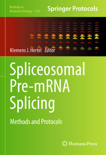 Spliceosomal Pre-mRNA Splicing: Methods and Protocols