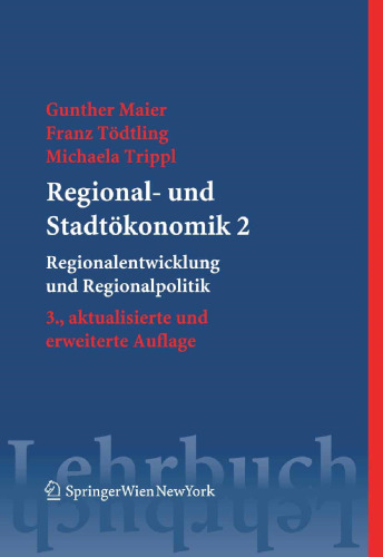 Regional- und Stadtökonomik 2: Regionalentwicklung und Regionalpolitik