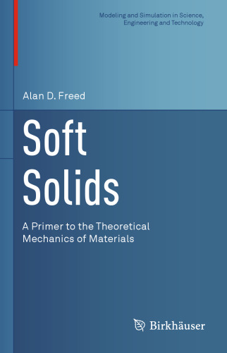 Soft Solids: A Primer to the Theoretical Mechanics of Materials