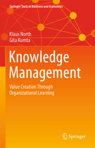 Knowledge Management: Value Creation Through Organizational Learning