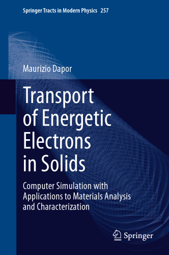 Transport of Energetic Electrons in Solids: Computer Simulation with Applications to Materials Analysis and Characterization