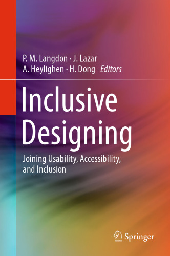 Inclusive Designing: Joining Usability, Accessibility, and Inclusion