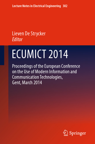 ECUMICT 2014: Proceedings of the European Conference on the Use of Modern Information and Communication Technologies, Gent, March 2014