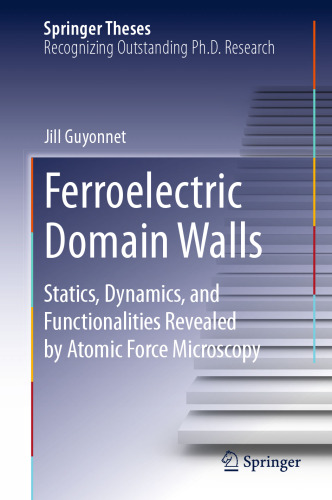 Ferroelectric Domain Walls: Statics, Dynamics, and Functionalities Revealed by Atomic Force Microscopy