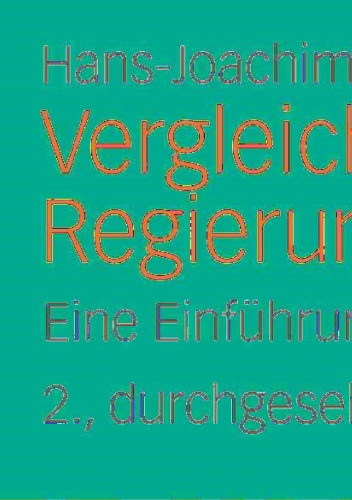 Vergleichende Regierungslehre: Eine Einführung