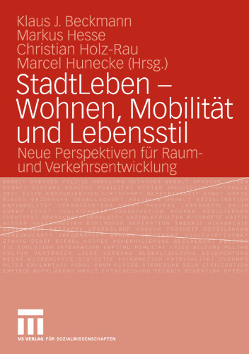 StadtLeben — Wohnen, Mobilität und Lebensstil: Neue Perspektiven für Raumund Verkehrsentwicklung