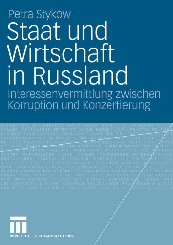 Staat und Wirtschaft in Russland: Interessenvermittlung zwischen Korruption und Konzertierung