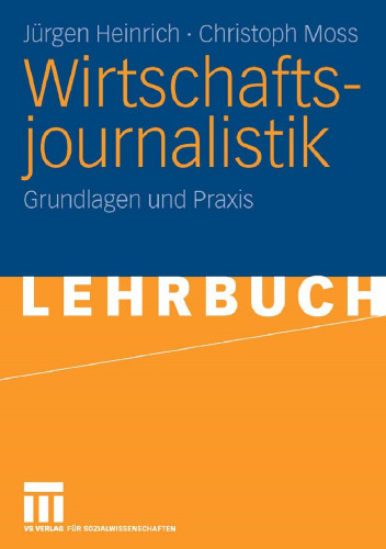 Wirtschaftsjournalistik: Grundlagen und Praxis