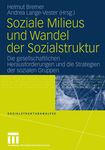 Soziale Milieus und Wandel der Sozialstruktur: Die gesellschaftlichen Herausforderungen und die Strategien der sozialen Gruppen