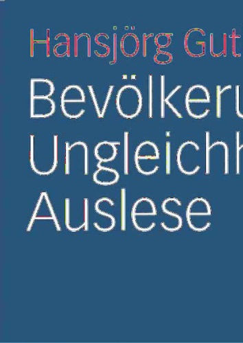 Bevölkerung, Ungleichheit, Auslese: Perspektiven sozialwissenschaftlicher Bevölkerungsforschung in Deutschland zwischen 1930 und 1960