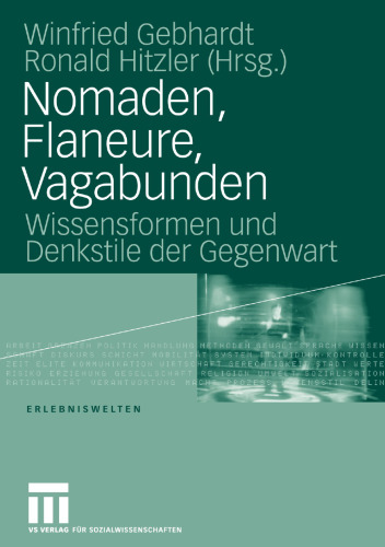 Nomaden, Flaneure, Vagabunden: Wissensformen und Denkstile der Gegenwart