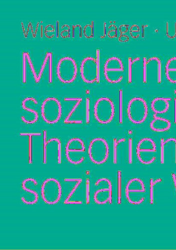 Moderne soziologische Theorien und sozialer Wandel