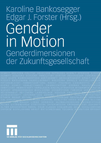 Gender in Motion: Genderdimensionen der Zukunftsgesellschaft