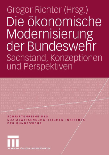 Die ökonomische Modernisierung der Bundeswehr: Sachstand, Konzeptionen und Perspektiven