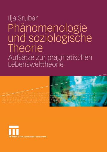 Phänomenologie und soziologische Theorie: Aufsätze zur pragmatischen Lebenswelttheorie