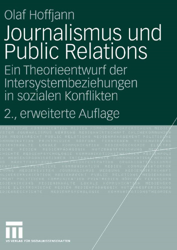 Journalismus und Public Relations: Ein Theorieentwurf der Intersystembeziehungen in sozialen Konflikten