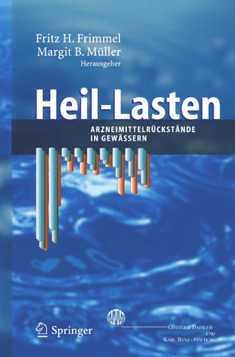 Heil-Lasten: Arzneimittelrückstände in Gewässern 10. Berliner Kolloquium der Gottlieb Daimler- und Karl Benz-Stiftung