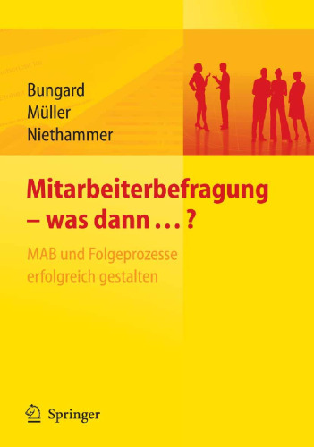 Mitarbeiterbefragung — was dann…?: MAB und Folgeprozesse erfolgreich gestalten