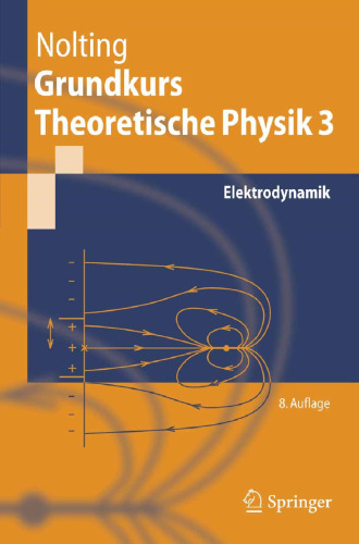 Grundkurs Theoretische Physik 3: Elektrodynamik