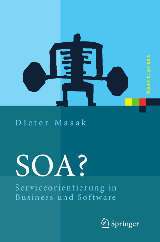 SOA?: Serviceorientierung in Business und Software