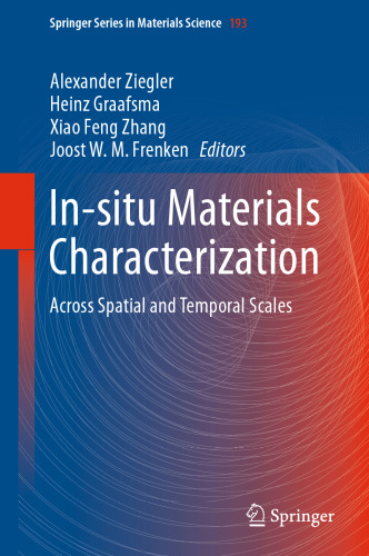 In-situ Materials Characterization: Across Spatial and Temporal Scales