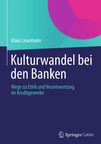 Kulturwandel bei den Banken: Wege zu Ethik und Verantwortung im Kreditgewerbe